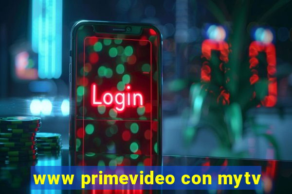 www primevideo con mytv